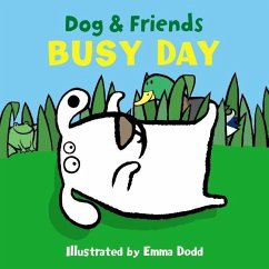 Dog & Friends: Busy Day - Dodd Emma