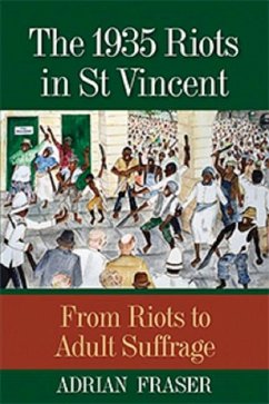 The 1935 Riots in St Vincent - Fraser, Adrian