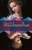 The Machiavellian: Volume 1