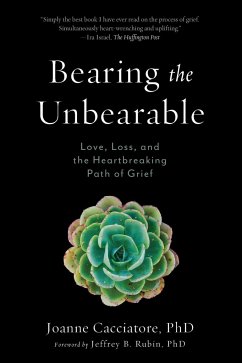 Bearing the Unbearable - Cacciatore, Joanne; Rubin, Jeffrey