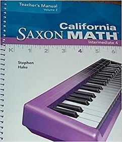 Saxon Math Intermediate 4 California: Teacher Resource Binder 2-Volume Set Adaptation - Saxpub