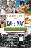 A Culinary History of Cape May: Salt Oysters, Beach Plums & Cabernet Franc