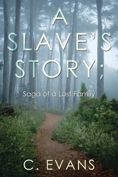 A Slave's Story; Saga of a Lost Family - C. Evans