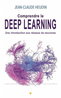 Comprendre le Deep Learning: Une introduction aux réseaux de neurones - Heudin, Jean-Claude