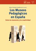 Los museos pedagógicos en España : entre la memoria y la creatividad