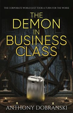 The Demon in Business Class - Dobranski, Anthony