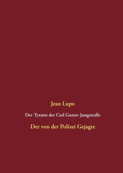 Der Tyrann der Carl Gustav Jungstraße - Lupo, Jean