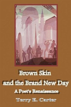 Brown Skin and the Brand New Day - Carter, Terry E.