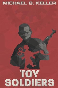 Toy Soldiers - Keller, Michael G.