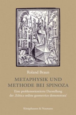 Metaphysik und Methode bei Spinoza - Braun, Roland
