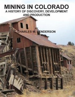 MINING IN COLORADO - Henderson, Charles W