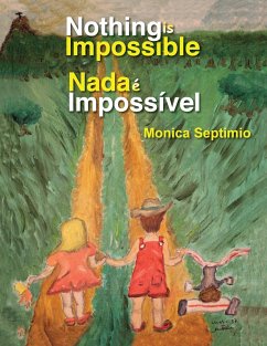 Nothing is Impossible (English-Portuguese Edition) - Septimio, Monica