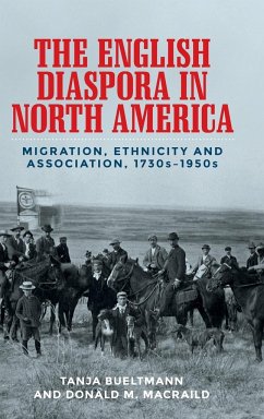 The English diaspora in North America - Bueltmann, Tanja; Macraild, Donald