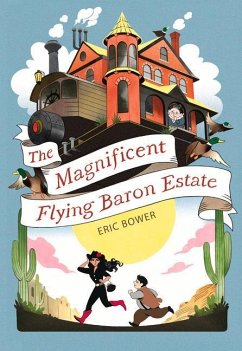 The Magnificent Flying Baron Estate: Volume 1 - Bower, Eric