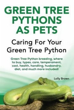 Green Tree Pythons as Pets: Green Tree Python breeding, where to buy, types, care, temperament, cost, health, handling, husbandry, diet, and much - Brown, Lolly