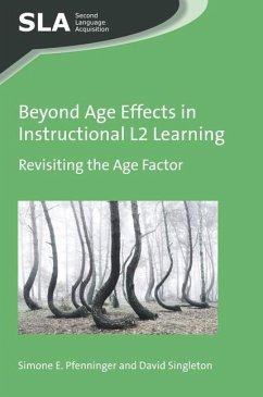 Beyond Age Effects in Instructional L2 Learning - Pfenninger, Simone E; Singleton, David