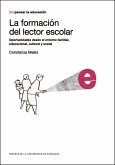 La formación del lector escolar : oportunidades desde el entorno familiar, educacional, cultural y social