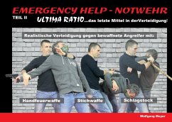Emergency Help - Notwehr Teil II - Ultima Ratio - Meyer, Wolfgang