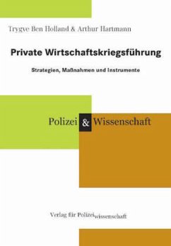 Private Wirtschaftskriegsführung - Ben Holland, Trygve;Hartmann, Arthur