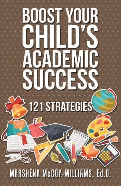 Boost Your Child's Academic Success - McCoy-Williams, Ed. D. Marshena