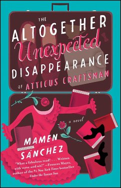 The Altogether Unexpected Disappearance of Atticus Craftsman - Sánchez, Mamen