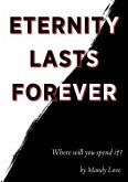 ETERNITY LASTS FOREVER