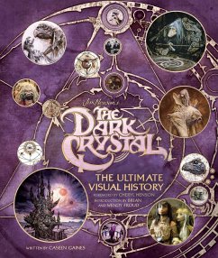 The Dark Crystal: The Ultimate Visual History - Gaines, Caseen