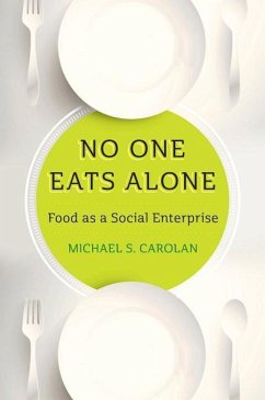 No One Eats Alone: Food as a Social Enterprise - Carolan, Professor Michael S.