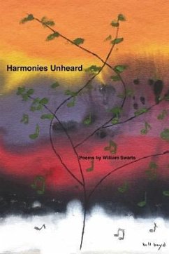 Harmonies Unheard - Swarts, William