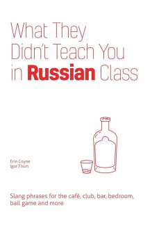 What They Didn't Teach You in Russian Class - Coyne, Erin; Fisun, Igor