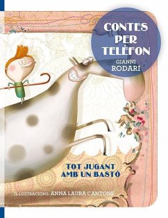 Contes per telèfon. Tot jugant amb un bastó - Cantone, Anna Laura; Rodari, Gianni