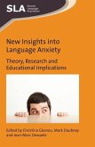 New Insights Into Language Anxiety: Theory, Research and Educational Implications