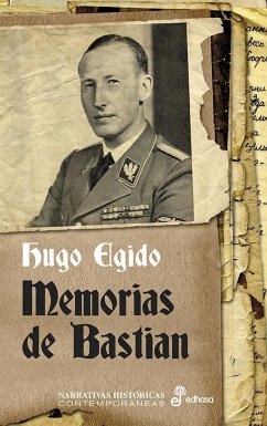 Memorias de Bastian, 1936-1937 - Egido, Hugo Alberto