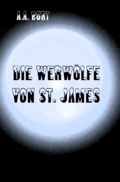 Die Werwölfe von St. James - Bort, A. A.