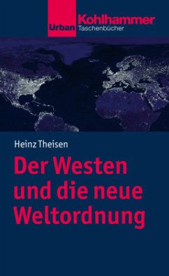 Der Westen und die neue Weltordnung - Theisen, Heinz