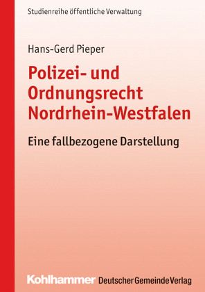 Polizei- und Ordnungsrecht Nordrhein-Westfalen Polizei- und Ordnungsrecht Nordrhein-Westfalen