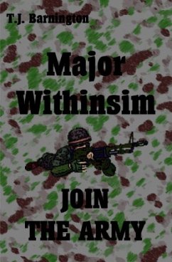 Major Withinsim JOIN THE ARMY - Barnington, T. J.