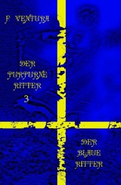 Der purpurne Ritter / Der purpurne Ritter 3 Der blaue Ritter - Ventura, F.