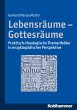 Lebensräume - Gottesräume - Bild 1