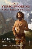 Die Verschwörung von Breitental - das Kupferbeil des Ötzi