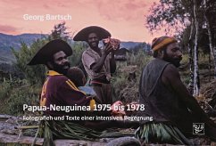 Papua-Neuguinea 1975 bis 1978 - Bartsch, Georg