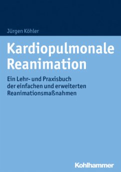 Kardiopulmonale Reanimation - Köhler, Jürgen