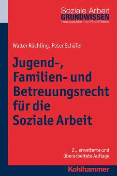 Jugend-, Familien- und Betreuungsrecht für die Soziale Arbeit - Röchling, Walter;Schäfer, Peter