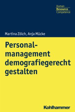 Personalmanagement demografiegerecht gestalten - Zölch, Martina;Mücke, Anja