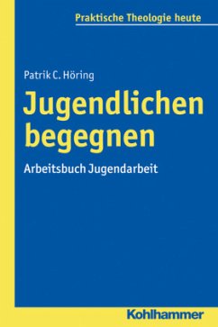 Jugendlichen begegnen - Höring, Patrik C.