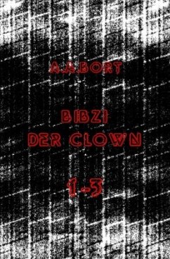 Bibzi der Clown 1-3 - Bort, A. A.