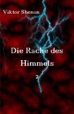 Die Rache des Himmels / Die Rache des Himmels 2