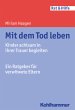 Mit dem Tod leben - Bild 1