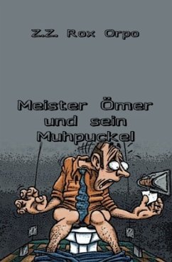 Meister Ömer und sein Muhpuckel - Orpo, Z. Z. Rox