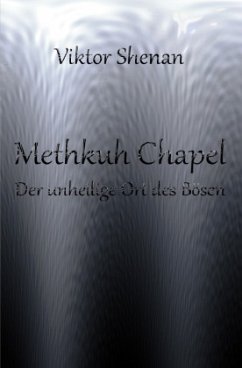 Methkuh Chapel - Der unheilige Ort des Bösen - Shenan, Viktor